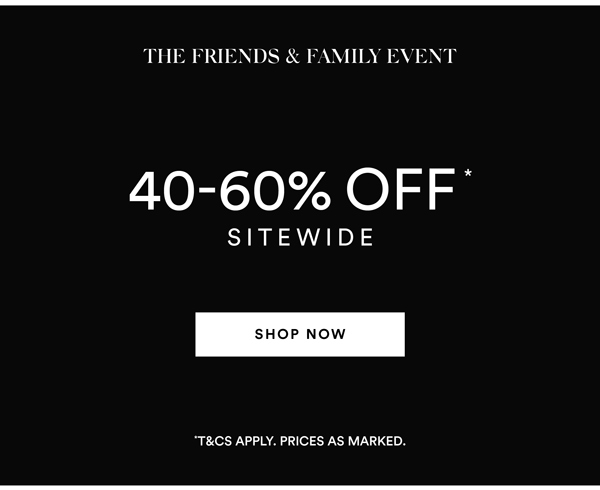 Shop 40-60% Off* Sitewide