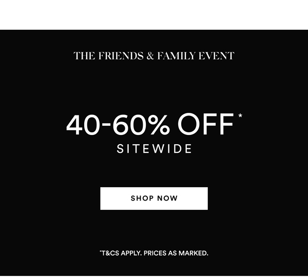 Shop 40-60% Off* Sitewide