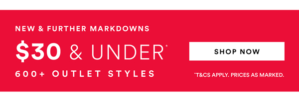 Shop $30 & Under* Outlet