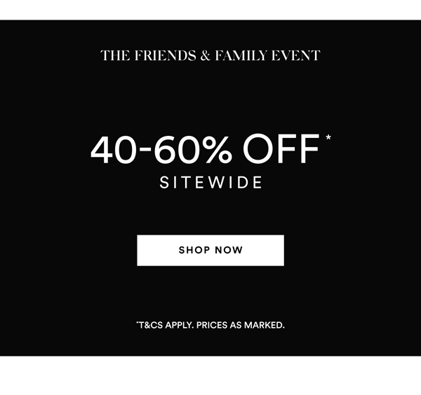 Shop 40-60% Off* Sitewide