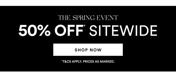 Shop 50% Off* Sitewide