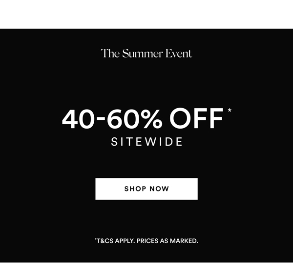 Shop 40-60% Off* Sitewide