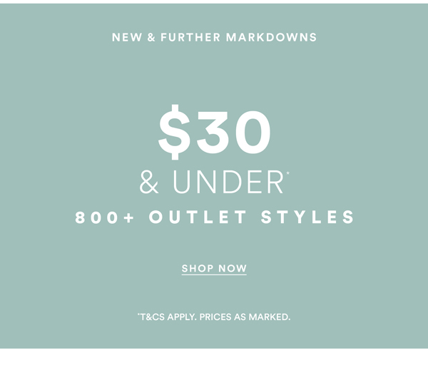 Shop $30 & Under* Outlet
