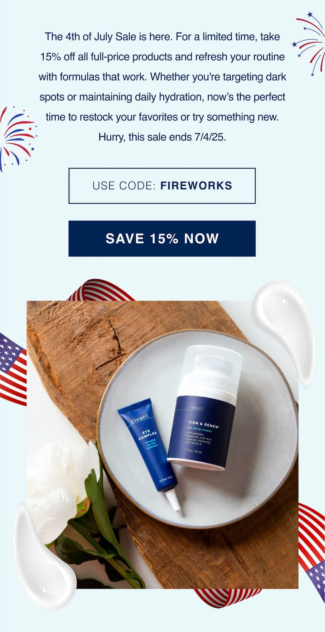 The 4th of July Sale is here. For a limited time, take 15% off all full-price products and refresh your routine with formulas that work. Whether you're targeting dark spots or maintaining daily hydration, now’s the perfect time to restock your favorites or try something new. Hurry, this sale ends 7/4/25.