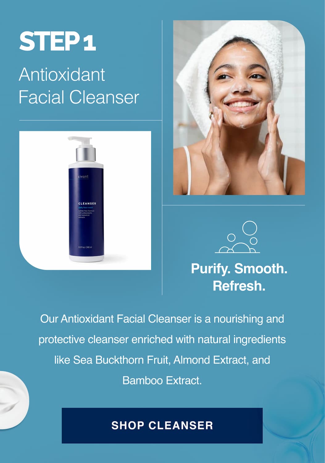 Step 1. Cleanser