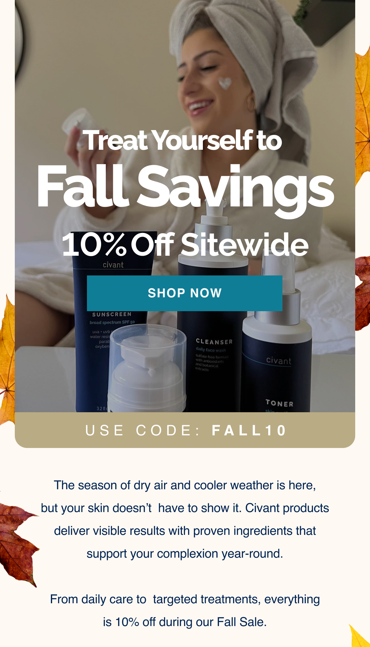 Treat yourself to fall savings - 10% off