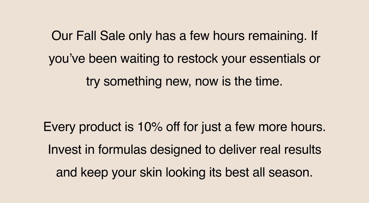 10% Off Sitewide Fall Sale ends tonight!
