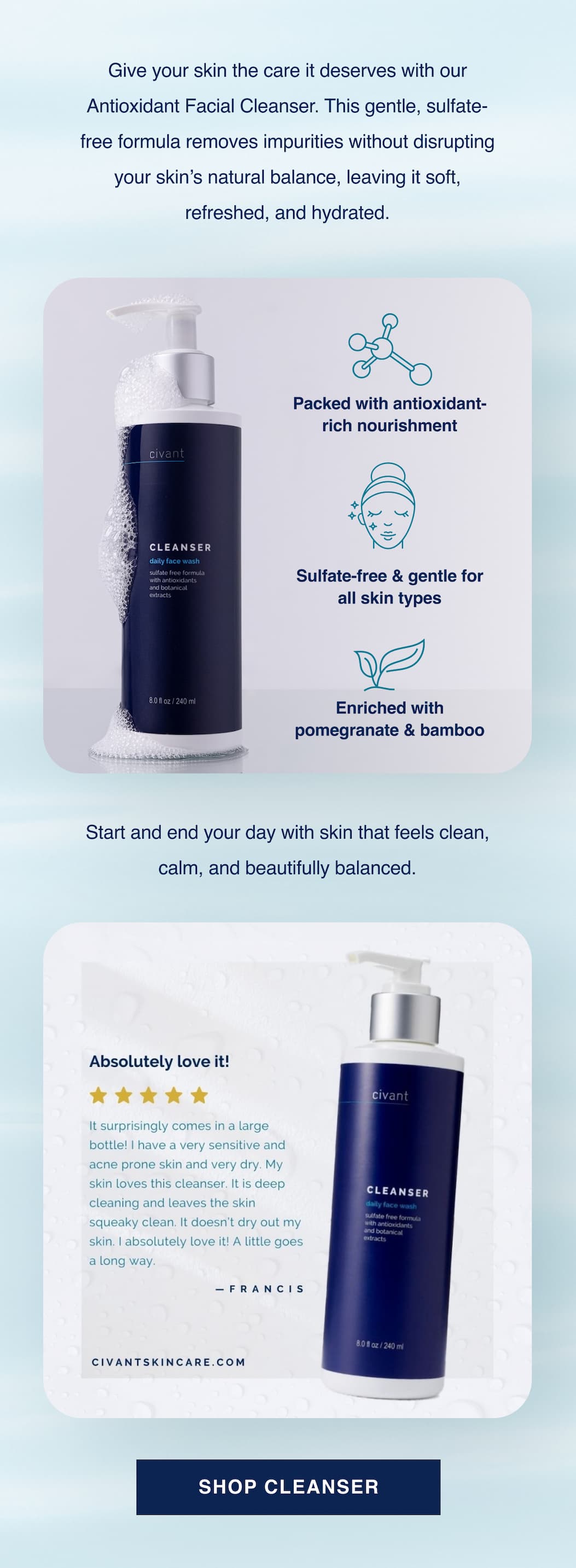 Gentle enough for every day.