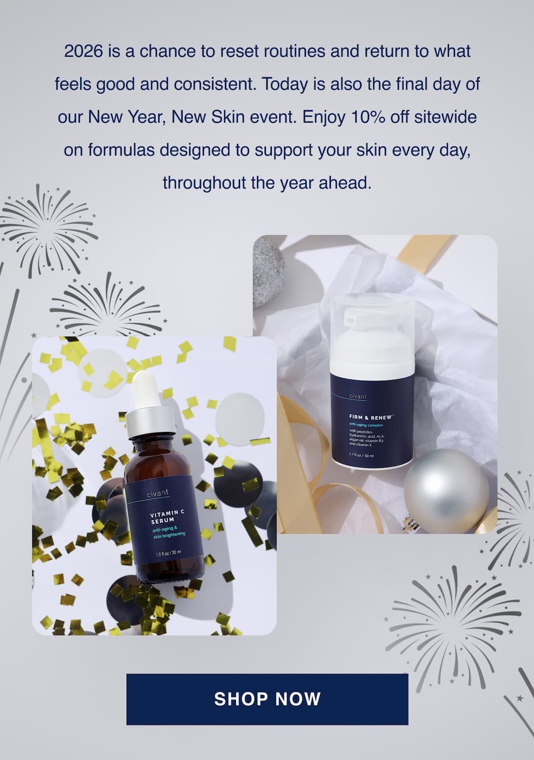 New year, new skin. 10% Off sitewide
