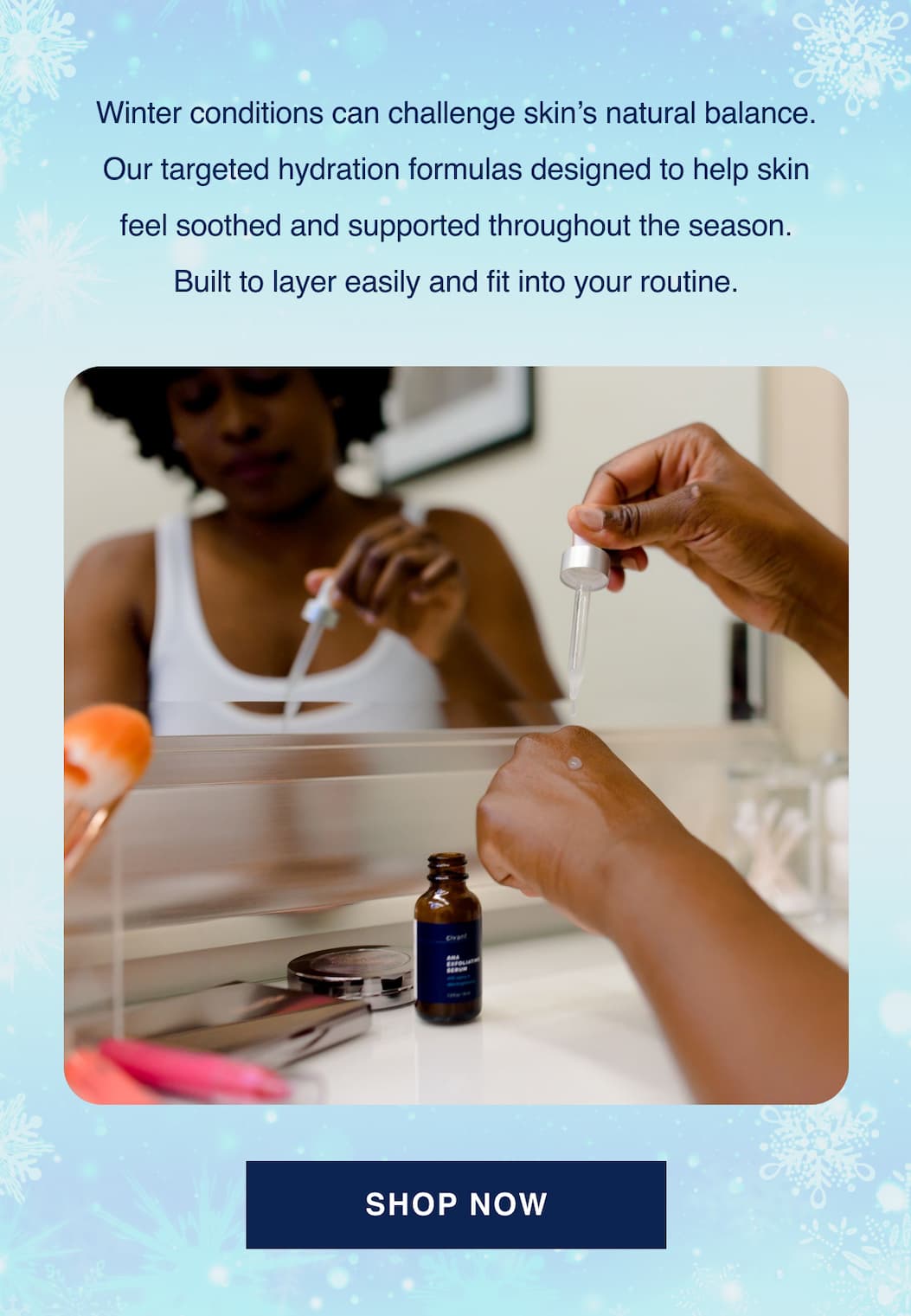 Care for your winter dryness.