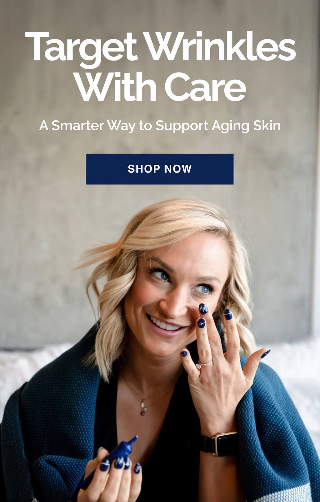 Target wrinkles with care.