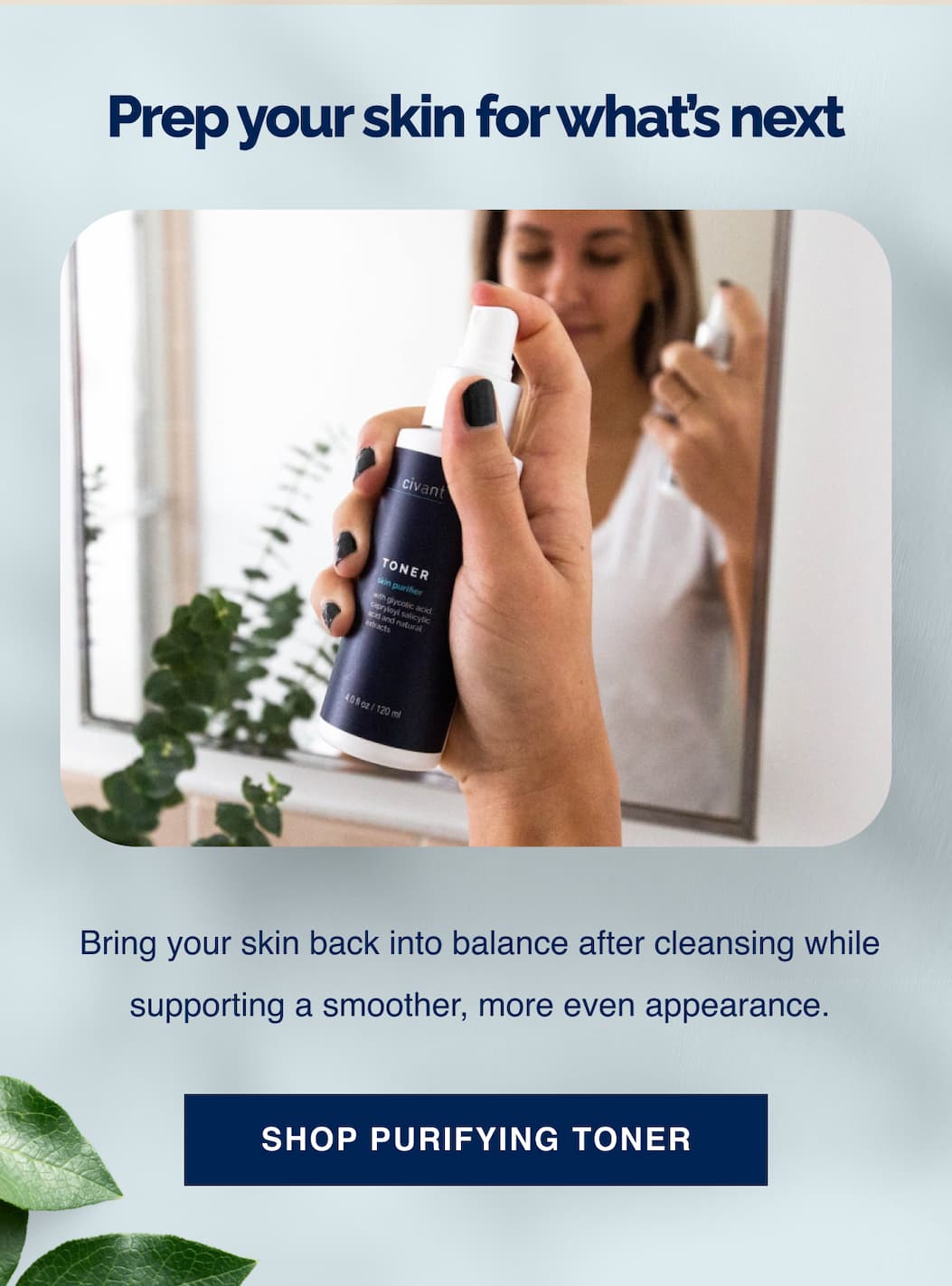Prep your skin for what's next.