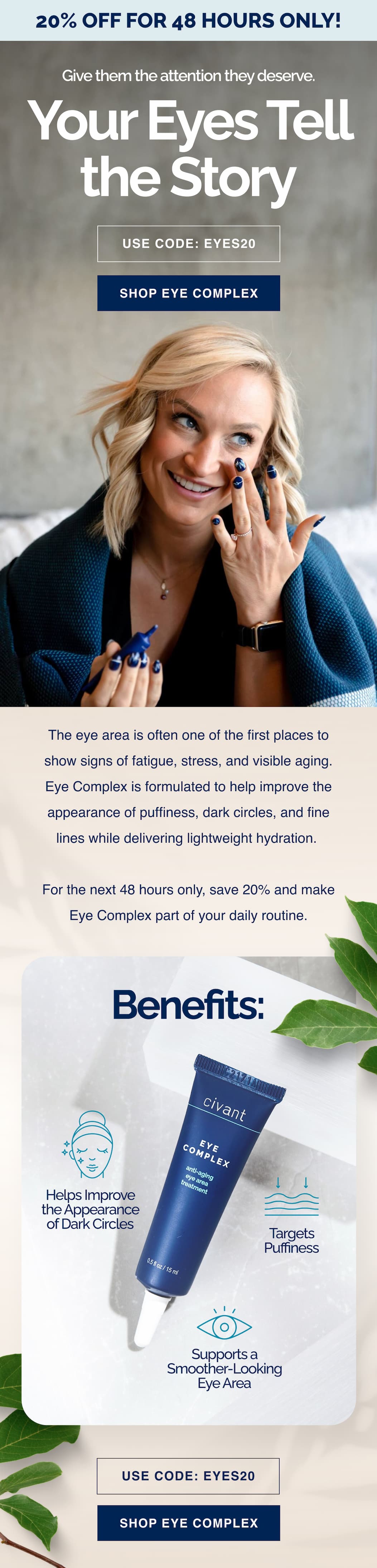 Your eyes tell the story.