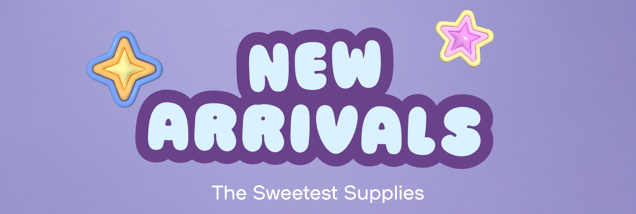 New Arrivals - The Sweetest Supplies