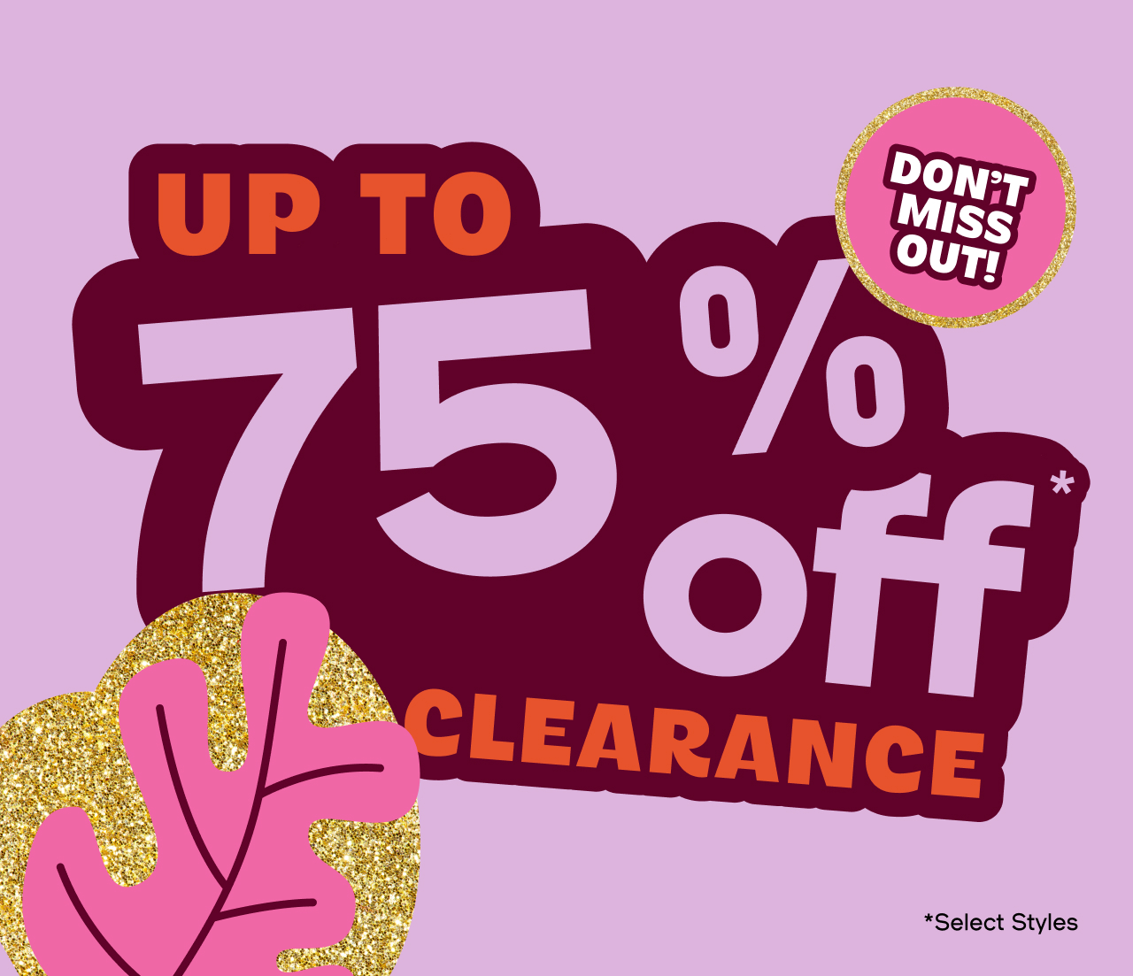 Up to 75% Off Clearance - Don't miss out