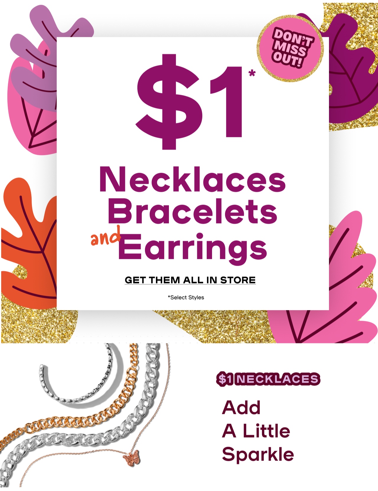 $1 Neclaces - Bracelets and Earrings - Get them all in store