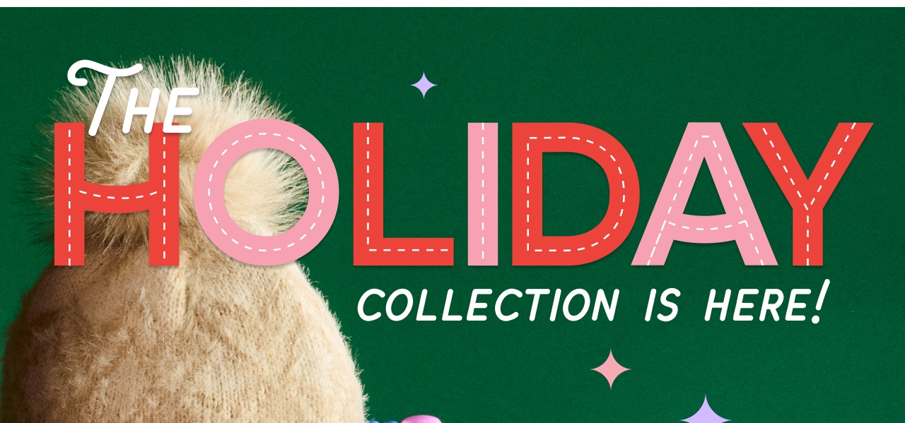 The Holiday Collection is Here