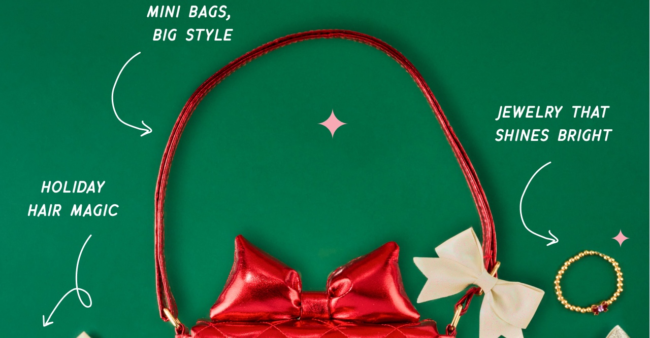 TBuyt 3 Get 3 Free Absolutely Everything - Meet the mini magic collection - Mini bags, big style - Holiday Hair Magic - Jewelry that shines bright - Mini Magic collection avilable now in store! find Store