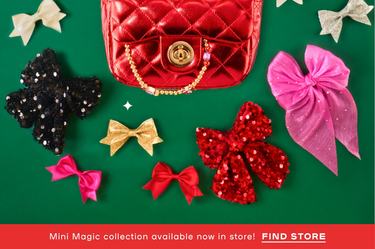 Buyt 3 Get 3 Free Absolutely Everything - Meet the mini magic collection - Mini bags, big style - Holiday Hair Magic - Jewelry that shines bright - Mini Magic collection avilable now in store! find Store
