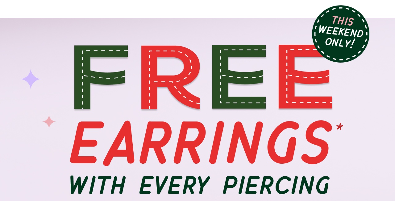 Free Earrings with every Piercing - This weekedn only 
