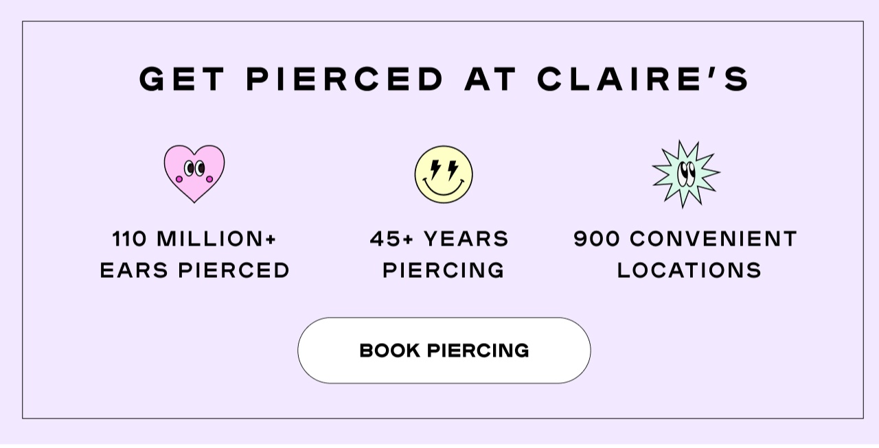 Get Pierced at Claire's- Book a piercing