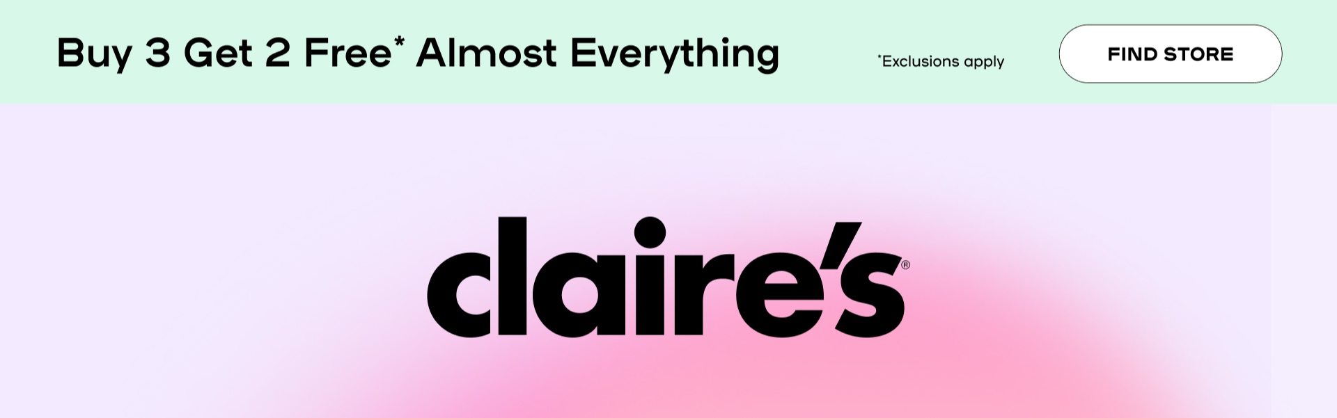 buy 3 get 2 free on almost everything! Find Store