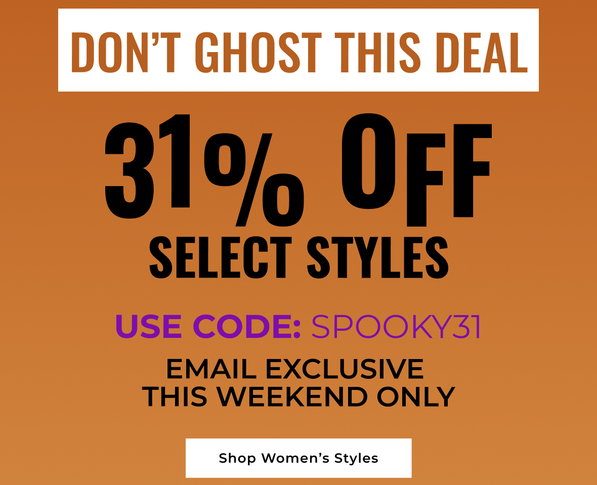 Don't Ghost This Deal 31% Off Select Styles: Shop Women's 