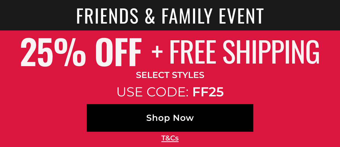 Friends & Family Event: 25% Off + Free Shipping with code: FF25