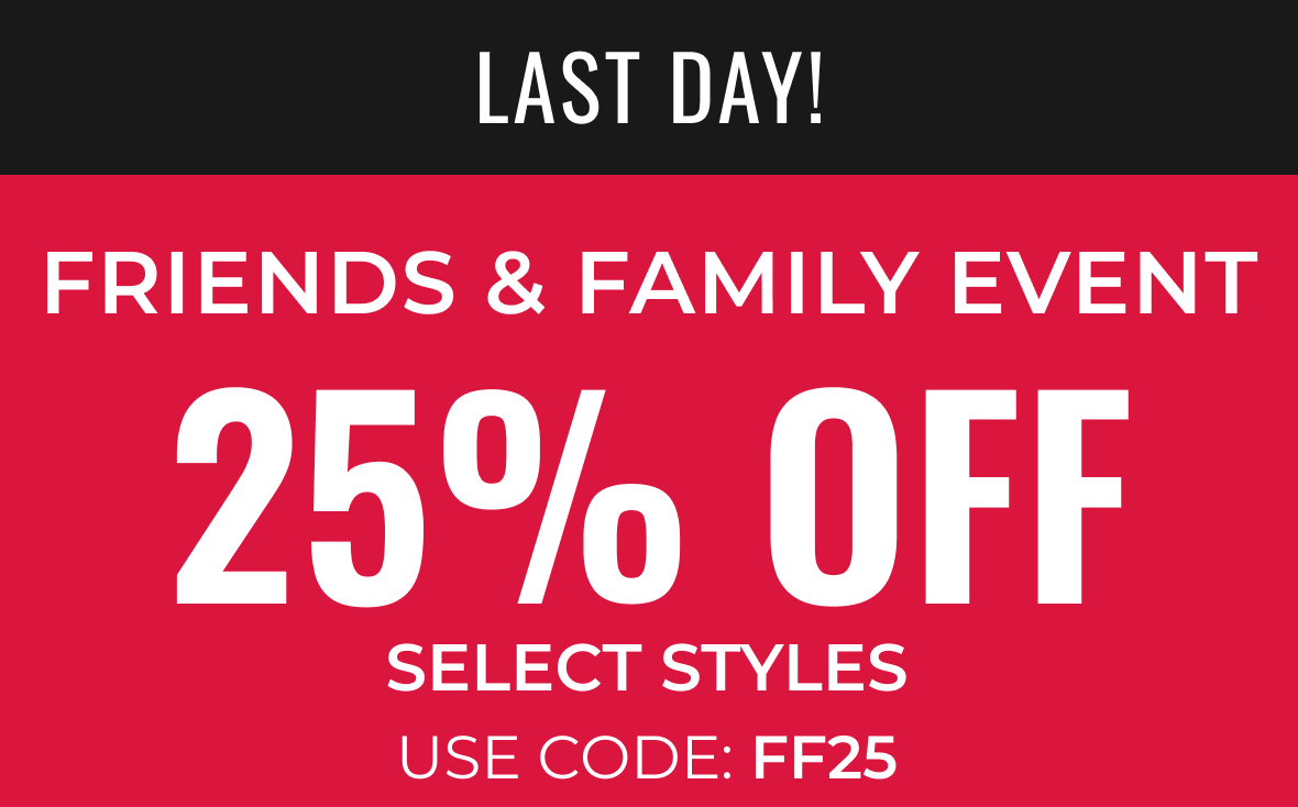 Friends & Family Ends Soon | 25% Off Select Styles & Free Shipping Use Code: FF20