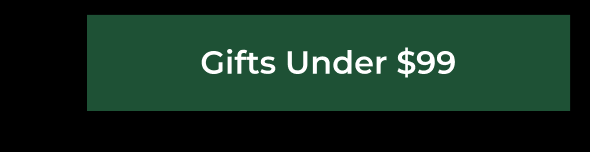 Shop Gifts Under $99