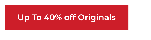 Up to 40% off Originals