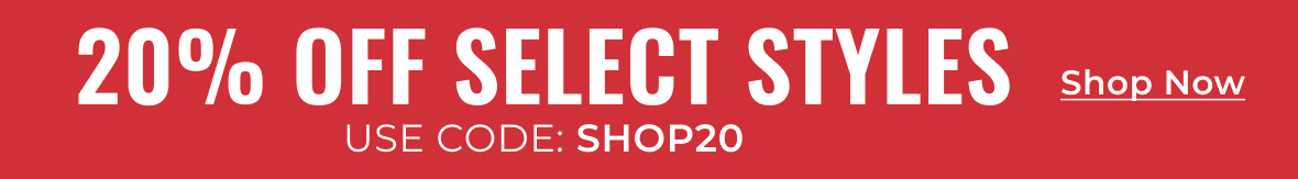 20% Off Select Styles | Use Code: SHOP20 | Shop Now