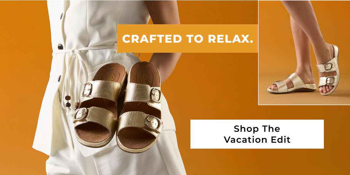 Crafted To Relax. Shop The Vacation Edit