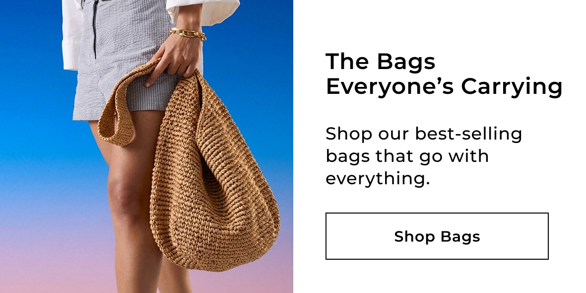 The Bags Everyone's Carrying. Shop Our Best-selling bags that go with everything | Shop bags