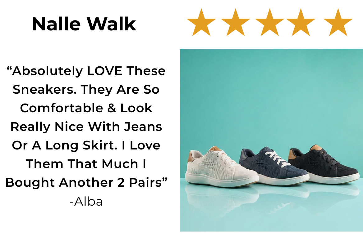 Nalle Walk | “Absolutely LOVE these Sneakers. They are so comfortable & look really nice with jeans or a long skirt. I love them that much I bought another 2 pairs” -Alba
