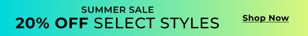 Summer Sale 20% Off Select Styles | Shop Now