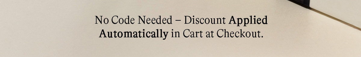 No Code Needed - Discount Applied Automatically in Cart at Checkout.