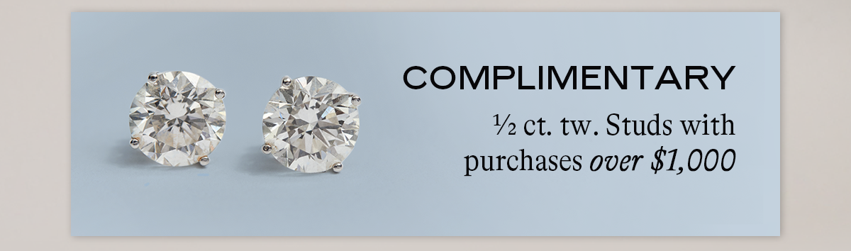 COMPLIMENTARY 1/2 ct. tw. Studs with purchases over $1,000