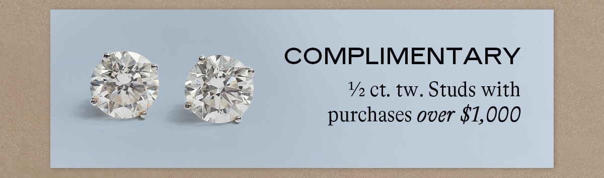 Complimentary: 1/2 ct. tw. Studs with purchases over $1,000