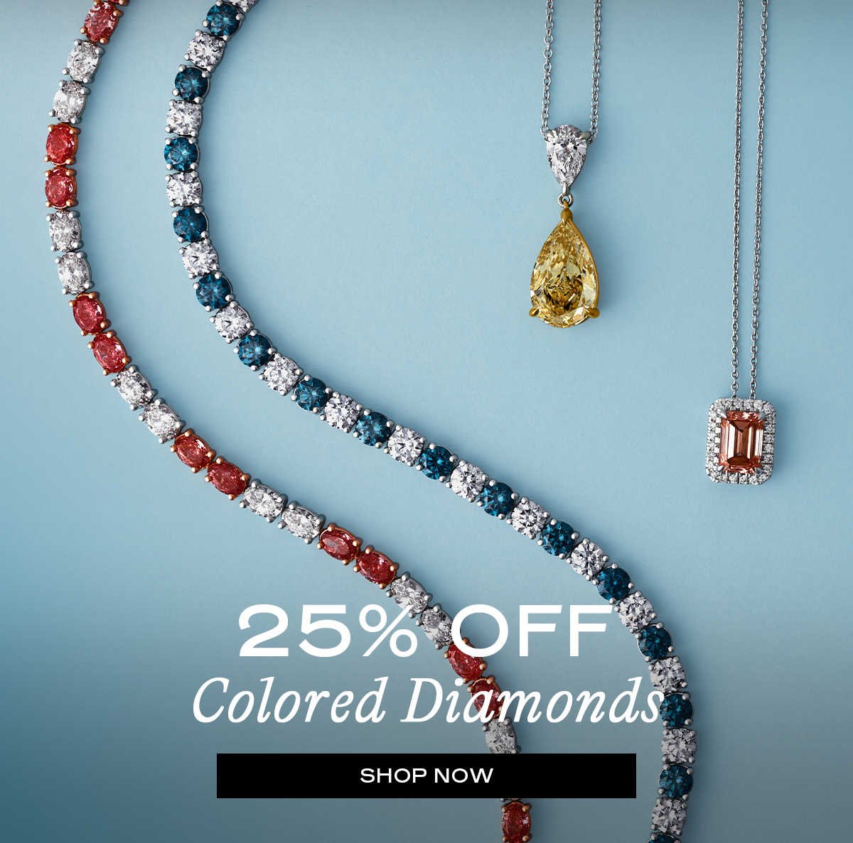 Colored Diamonds - 25% off [Shop Now]