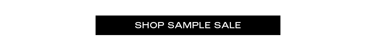 SHOP SAMPLE SALE
