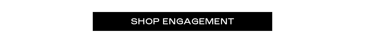 SHOP ENGAGEMENT