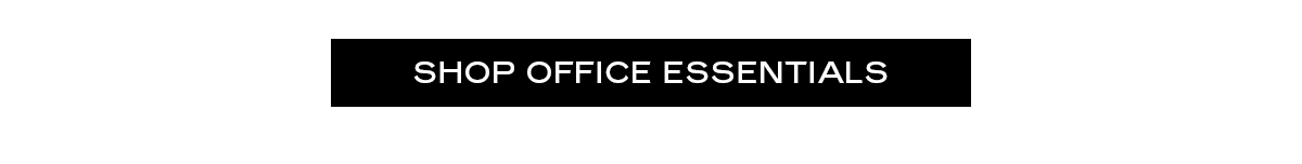 SHOP OFFICE ESSENTIALS