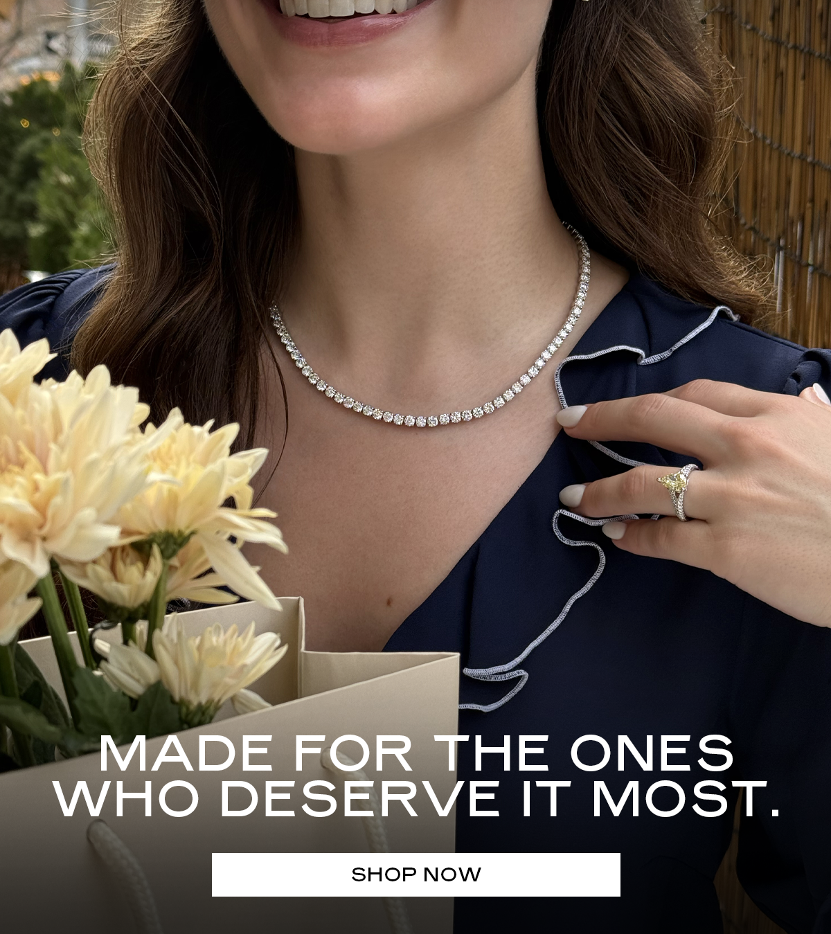 MADE FOR THE ONES WHO DESERVE IT MOST. SHOP NOW