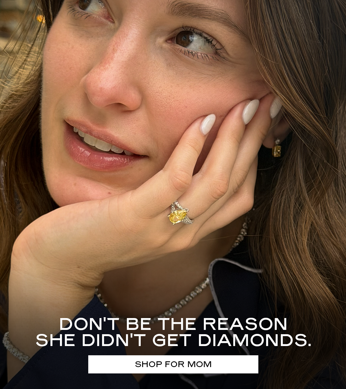 Don't be the reason she didn't get diamonds. [Shop for Mom] 
