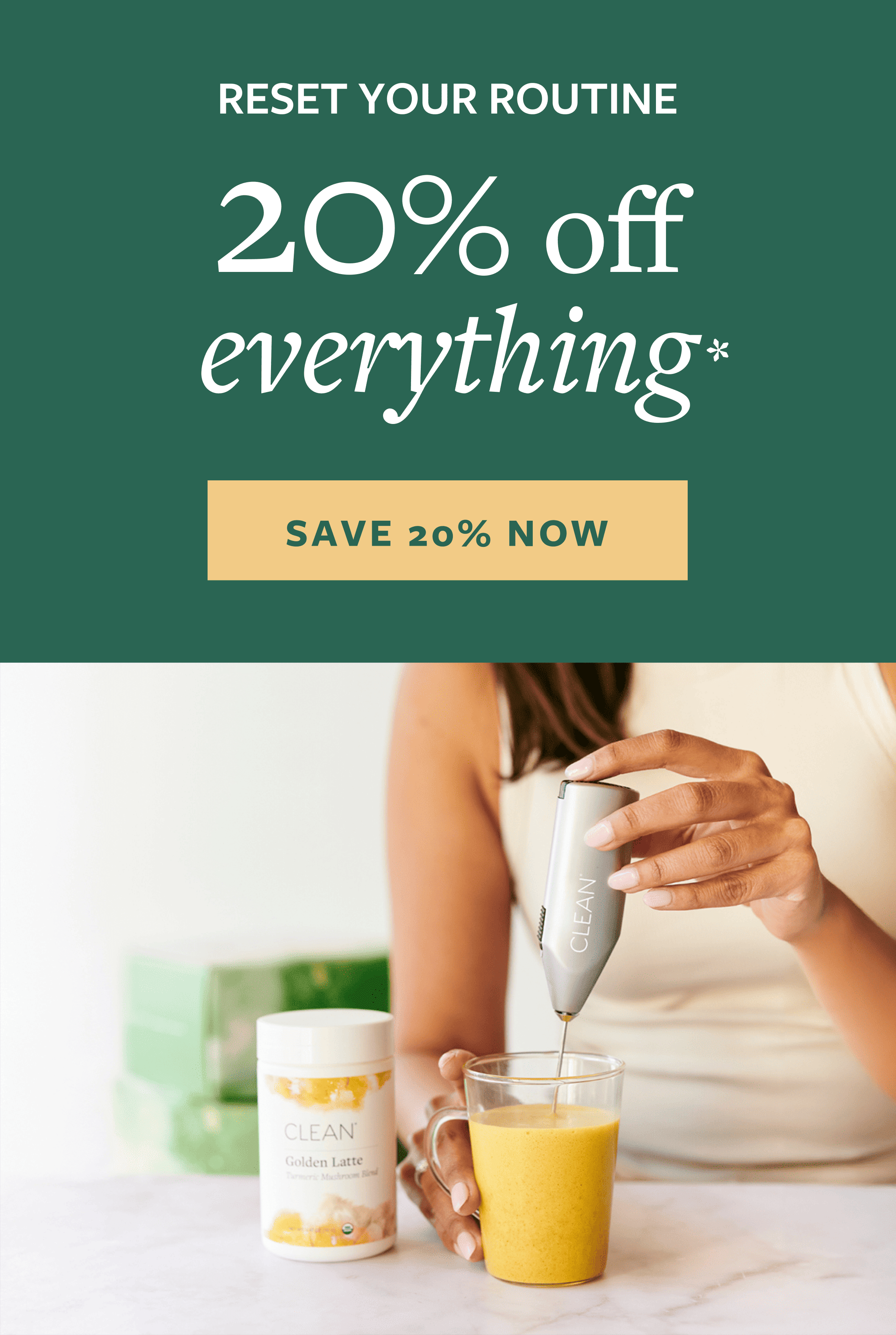 Reset Your Routine 20% off everything