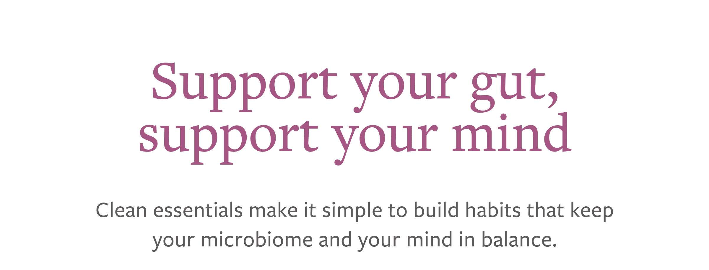 support your gut & mind