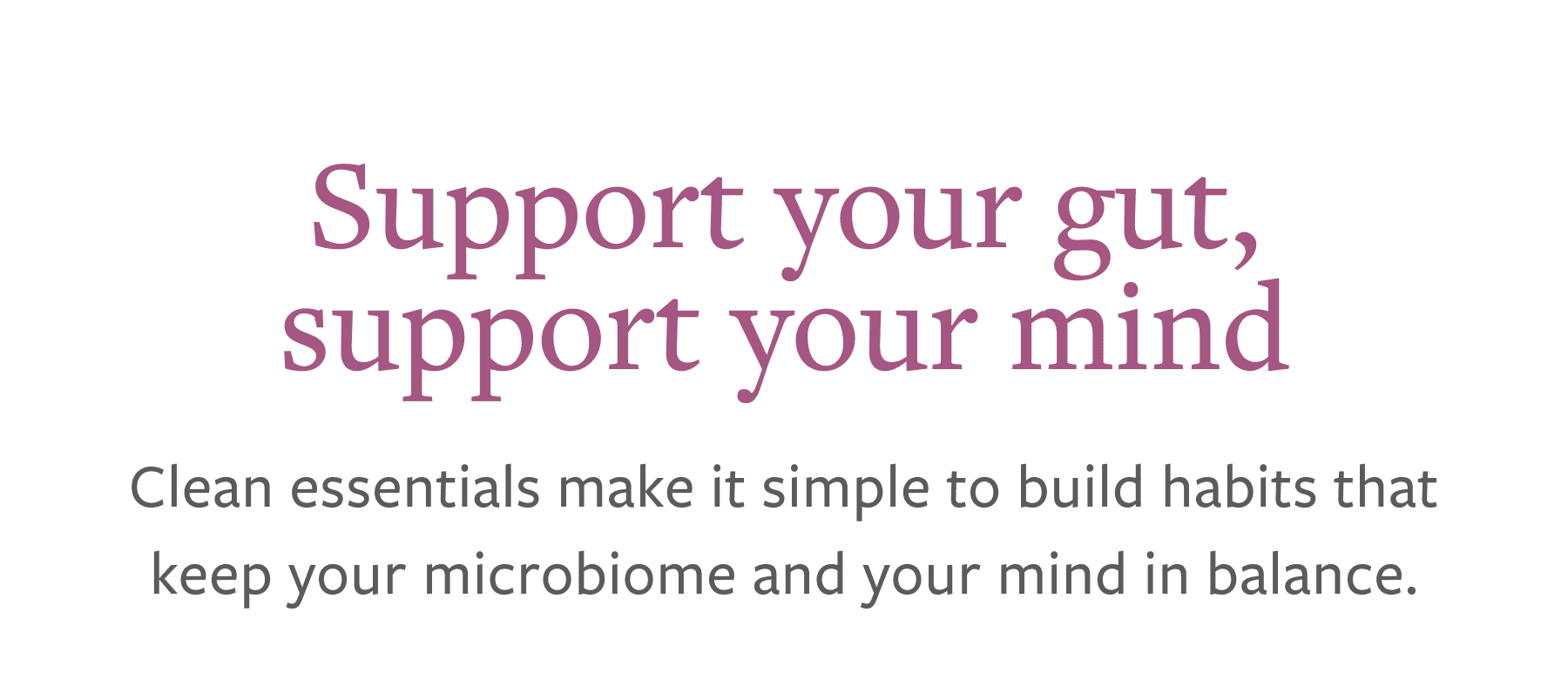 support your gut & mind