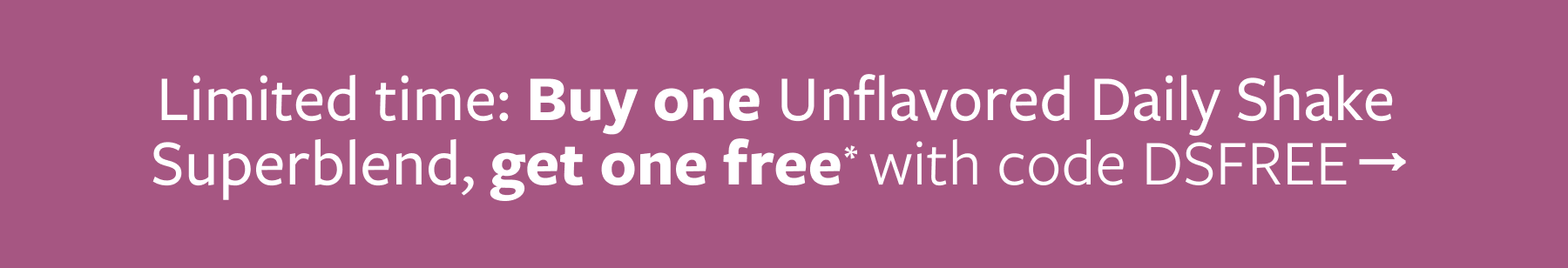 Buy one get one free with code DSFREE