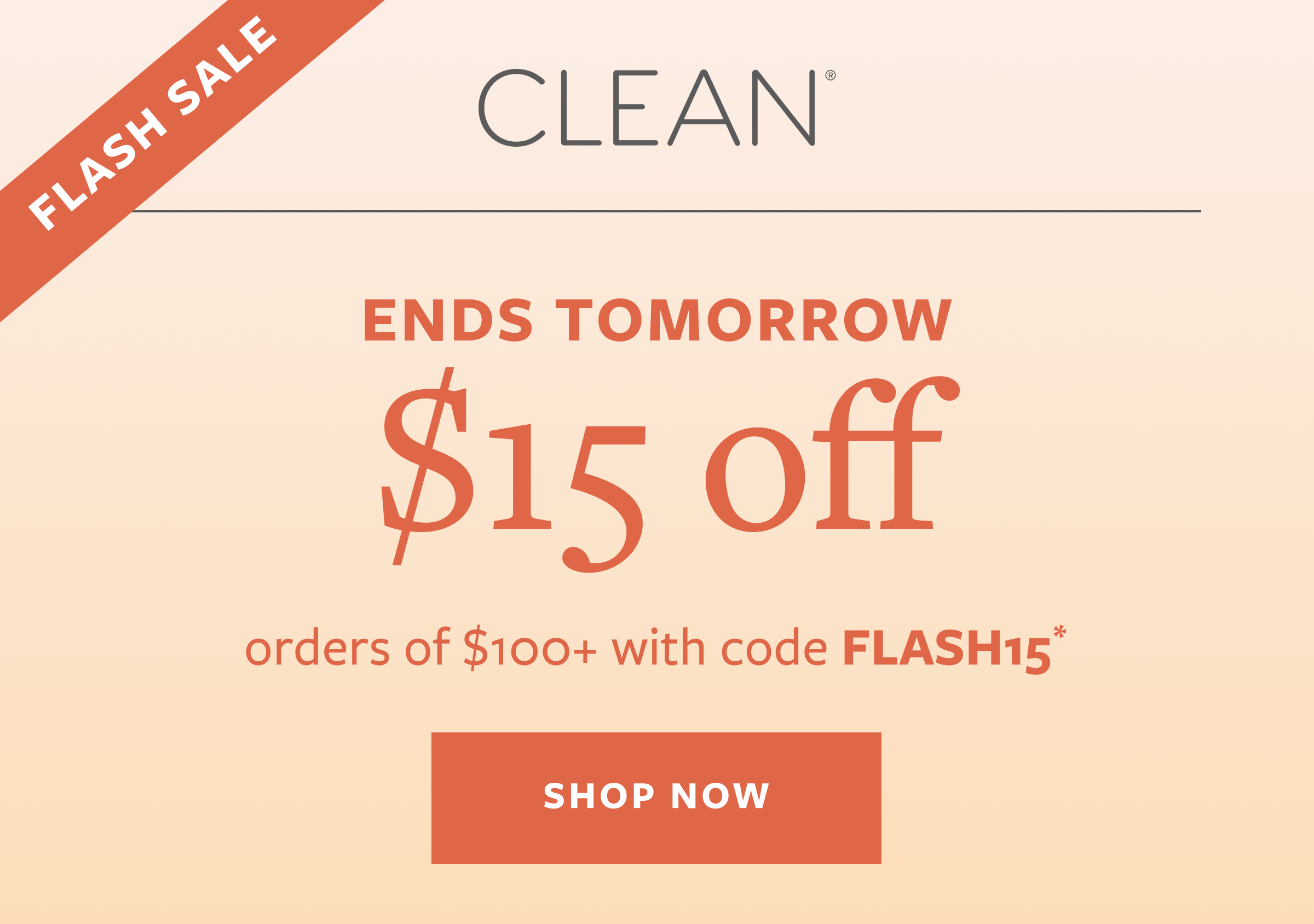 $15 off orders $100+ with code Flash15